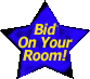Bid On Your Room!
